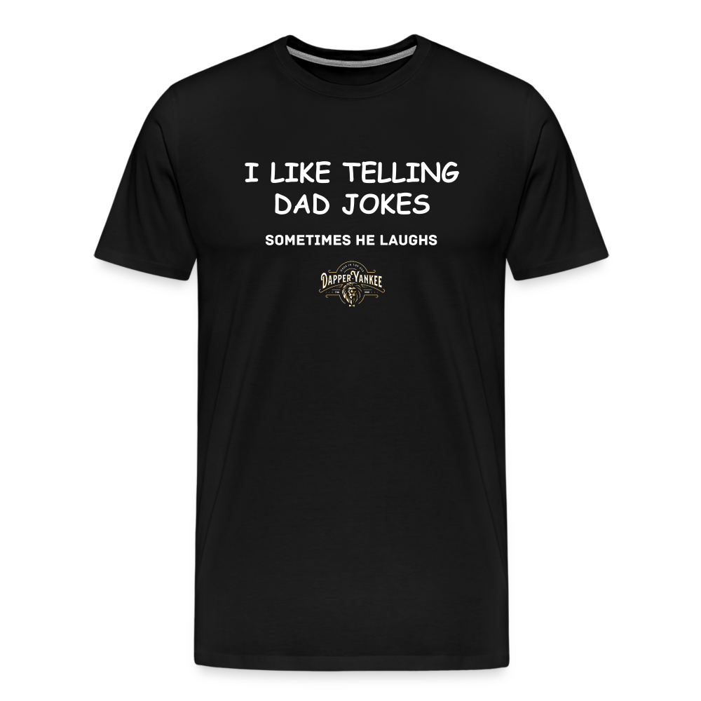 Dapper Yankee "I Like Telling Dad Jokes" Premium T-Shirt SPOD